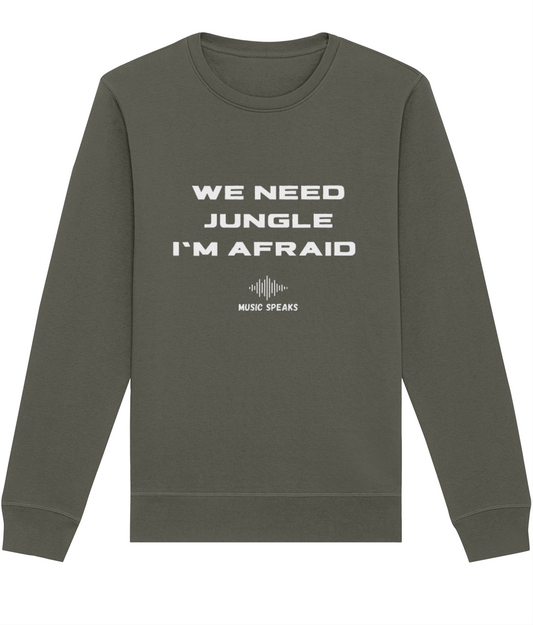 We Need Jungle Sweatshirt